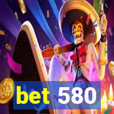 bet 580